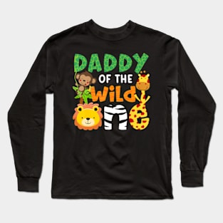 Daddy of the Wild One Zoo Theme Bday Safari Jungle Animals Long Sleeve T-Shirt